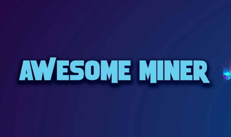 Awesome Miner: Take the Wheel of Your Mining Farm with Centralized Command and Control.